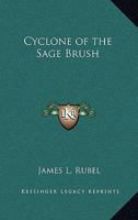 Cyclone of the Sage Brush 1162784253 Book Cover