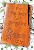 The Precious Not Forgotten 1039159567 Book Cover