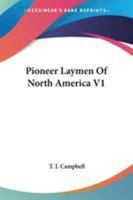 Pioneer Laymen Of North America V1 1162996528 Book Cover