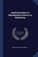 Implementation of Management Science in Marketing 1340274019 Book Cover