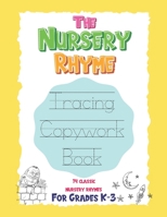 The Nursery Rhyme Tracing Copywork Book: For Grades K-3 B08VCJ1LP7 Book Cover