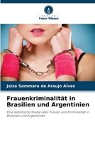 Frauenkriminalität in Brasilien und Argentinien (German Edition) 6208537932 Book Cover