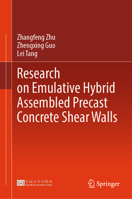 Research on Emulative Hybrid Assembled Precast Concrete Shear Walls 9819695775 Book Cover