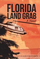 Florida Land Grab 1475987935 Book Cover