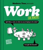 Modern Toss: Work is Shit 0992910781 Book Cover
