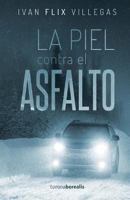 La Piel Contra El Asfalto 1512266485 Book Cover