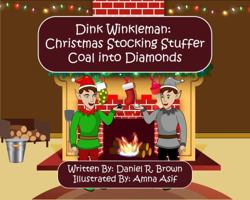 Dink Winkleman: Christmas Stocking Stuffer 1737461137 Book Cover