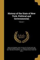 History of the State of New York, Political and Governmental; Volume 1 1022204408 Book Cover