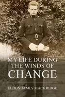 My Life During the Winds of Change 180031180X Book Cover