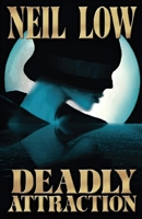 Deadly Attraction 1594040567 Book Cover