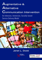 Augmentative and Alternative Communication Intervention: An Intensive, Immersive, Socially Based Service Delivery Model 1597567256 Book Cover