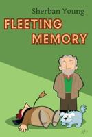 Fleeting Memory 1463602014 Book Cover