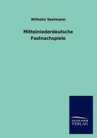Mittelniederdeutsche Fastnachtspiele 1148172491 Book Cover