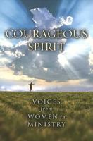 Courageous Spirit: Voices from Women in Ministry 0835898954 Book Cover