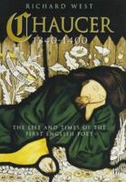 Chaucer 1340-1400: The Life and Times of the First English Poet 0786707798 Book Cover