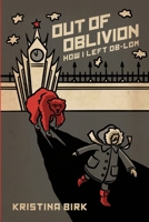 Out of Oblivion: How I Left OB-LOM 173638970X Book Cover