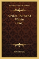 Awaken The World Within 1162556498 Book Cover