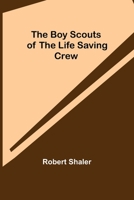 The Boy Scouts of the Life Saving Crew 9355895461 Book Cover