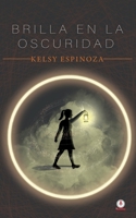 Brilla en la oscuridad 1685740219 Book Cover