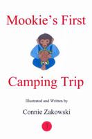 Mookie's First Camping Trip 1480906077 Book Cover