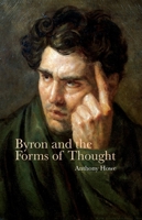 Byron and the Forms of Thought 1846319714 Book Cover