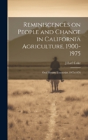 Reminiscences on People and Change in California Agriculture, 1900- 1975: Oral History Transcript, 1975-1976 1019889055 Book Cover