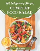 Ah! 365 Yummy Comfort Food Salad Recipes: Let's Get Started with The Best Yummy Comfort Food Salad Cookbook! B08PJM9R4C Book Cover