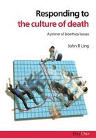 Responding to the Culture of Death: A Primer of Bioethical Issues 1903087260 Book Cover