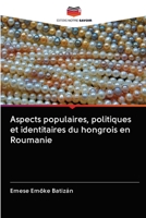Aspects populaires, politiques et identitaires du hongrois en Roumanie (French Edition) 6202842040 Book Cover
