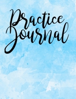 Practice Journal: A Weekly Lesson Planner for Music Students and Their Teachers 1707912564 Book Cover