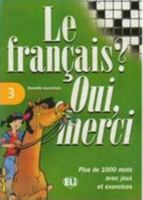 Le Francais? Oui, Merci (Vocabulary Fun and Games Book 3) 8885148425 Book Cover