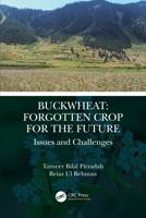 Buckwheat: Forgotten Crop for the Future: Issues and Challenges 0367543885 Book Cover
