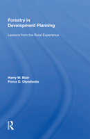 Forestry in Development Planning: Lessons from the Rural Experience 0367164027 Book Cover