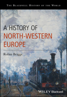 A History of North-Western Europe (Blackwell History of the World) 0631214496 Book Cover