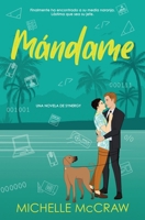 Mándame : Un Romance de Jefe-Asistente de Vacaciones 1961373548 Book Cover