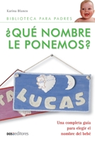 ¿Qué nombre le ponemos?: letra por letra B08CN4L4MH Book Cover