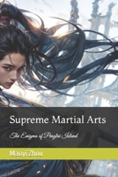 Supreme Martial Arts: The Enigma of Penglai Island (Legend of the Divine Martial) B0CJN3M12M Book Cover