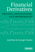 Financial Derivatives: Pricing, Applications, and Mathematics 0521066794 Book Cover