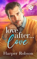 Love After Love: Getaways Book 2: An M/M Romance Novella 1998570010 Book Cover