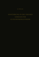 Einfuhrung in Die Theorie Geregelter Gleichstromantriebe 3034871686 Book Cover