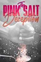 The Pink Salt Deception: The Weight Loss Trick That Leaves a Bad Taste in Your Mouth B0FF451D4Y Book Cover