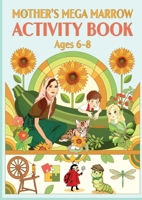 Mother's Mega Marrow Activity Book Ages 6-8 176464980X Book Cover