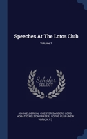 Speeches At The Lotos Club, Volume 1... 1340515237 Book Cover