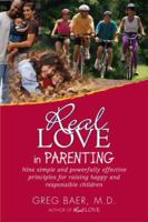 Real Love in Parenting 1892319187 Book Cover