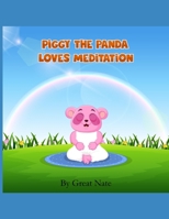 Piggy the Panda: Loves Meditation B0BMJH7MY6 Book Cover