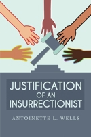 Justification of an Insurrectionist B0CKDPXF3S Book Cover