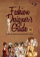 Fashion Designer's Guide: 50 Themes, Templates & Illustration Ideas: 20th century fashion, historical costumes, sub-cultural clothing, categories 1495245527 Book Cover