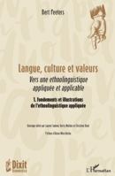 Langue, culture et valeurs: Vers une ethnolinguistique appliquée et applicable 1. Fondements et illustrations de l’ethnolinguistique appliquée (Dixit Grammatica) (French Edition) 233649924X Book Cover