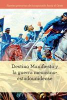 Destino Manifiesto y La Guerra Mexicano-Estadounidense 1502629054 Book Cover