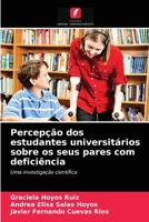 Percepção dos estudantes universitários sobre os seus pares com deficiência: Uma investigação científica 6203600946 Book Cover